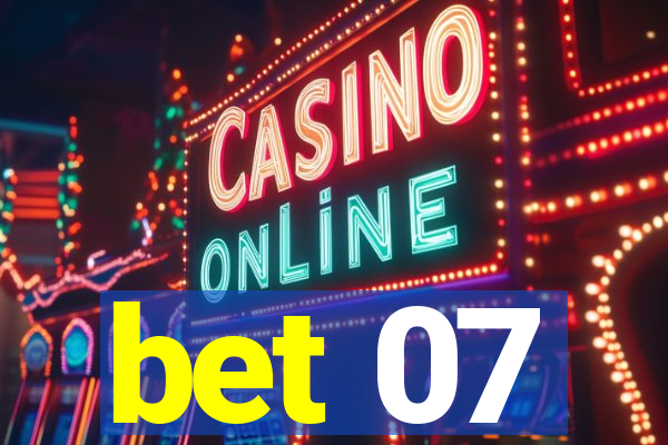 bet 07